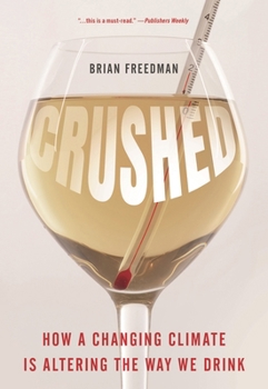 Hardcover Crushed: How a Changing Climate Is Altering the Way We Drink Book