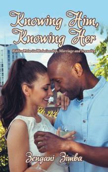 Paperback Knowing Him, Knowing Her: Biblical Marital Relationship, Marriage and Sexuality Book