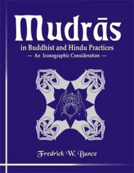 Hardcover Mudras in Buddhist and Hindu Practices: An Iconographic Consideration Book