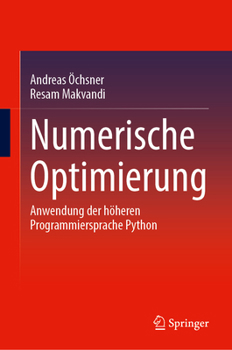 Hardcover Numerische Optimierung: Anwendung Der Höheren Programmiersprache Python [German] Book