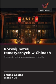 Paperback Rozwój hoteli tematycznych w Chinach [Polish] Book