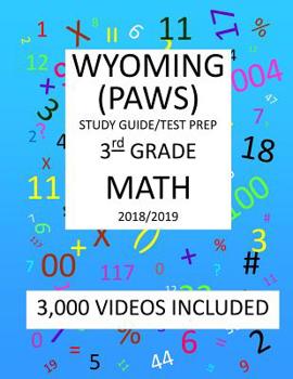 Paperback 3rd Grade WYOMING PAWS, 2019 MATH, Test Prep: 3rd Grade WYOMING PROFICIENCY ASSESSMENT for WYOMING STUDENTS TEST 2019 MATH Test Prep/Study Guide Book