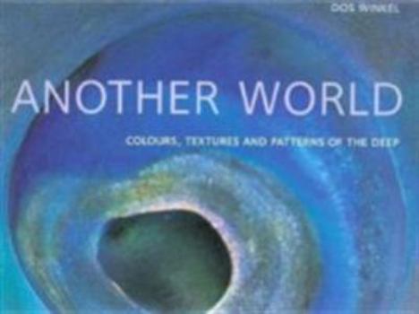 Hardcover Another World: Colours, Textures and Patterns of the Deep [Spanish] Book