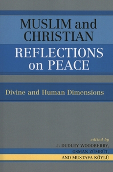 Paperback Muslim and Christian Reflections on Peace: Divine and Human Dimensions Book
