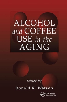Paperback Alcohol and Coffee Use in the Aging Book