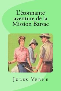 Paperback L'étonnante aventure de la Mission Barsac [French] Book