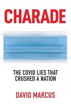 Paperback Charade: The Covid Lies That Crushed A Nation Book