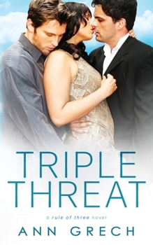 Triple Threat: An MMF Bisexual Ménage Romance Novel - Book #5 of the Rule of Three