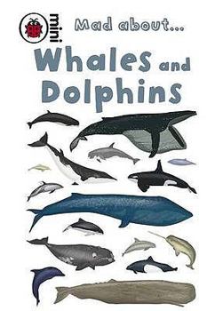 Hardcover Ladybird Mini Mad about Whales and Dolphins Book