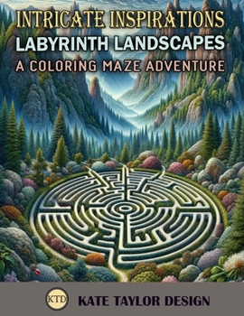 Paperback Labyrinth Landscapes: A Coloring Maze Adventure: Journey Through Intricate Mazes Book