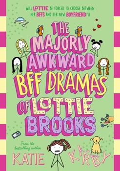 The Majorly Awkward Bff Dramas of Lottie Brooks