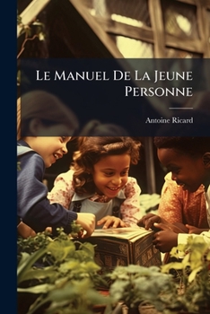 Paperback Le Manuel De La Jeune Personne [French] Book