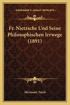 Paperback Fr. Nietzsche Und Seine Philosophischen Irrwege (1891) [German] Book