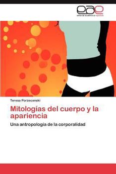 Paperback Mitologías del cuerpo y la apariencia [Spanish] Book