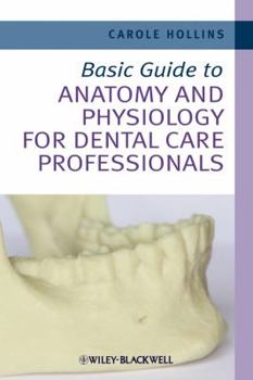Paperback Basic Guide to Anatomy and Physiology for Dental Care Professionals Book