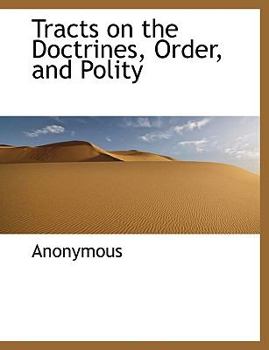 Paperback Tracts on the Doctrines, Order, and Polity Book
