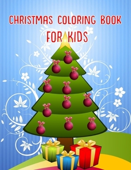 Paperback Christmas Coloring Book For Kids: Christmas Coloring Book For Kids 50 Pages 8.5"x 11" Book