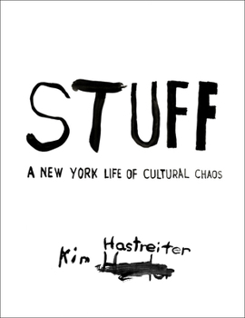 Hardcover Stuff: A New York Life of Cultural Chaos Book