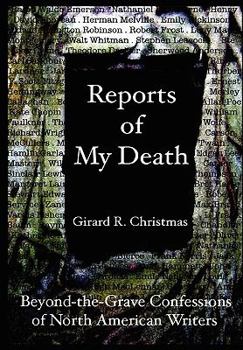 Hardcover Reports of My Death: Beyond-The-Grave Confessions of North American Writers Book