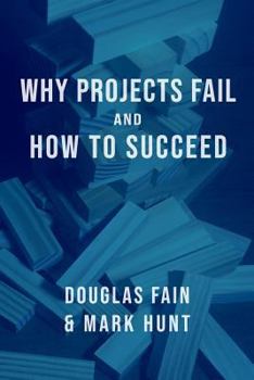 Paperback Why Projects Fail and How to Succeed Book