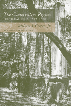 Paperback The Conservative Regime: South Carolina, 1877-1890 Book