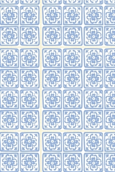 Notebook: 150 Thin-Lined Pages, Great for Students, Teachers, Professors, Dreamers, and Anyone Who Writes, Hand-Drawn Moroccan Blue and White Tiles Cover