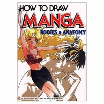 How to Draw Manga: Bodies & Anatomy - Book #25 of the How To Draw Manga