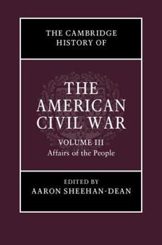 The Cambridge History of the American Civil War - Book #3 of the Cambridge History of the American Civil War