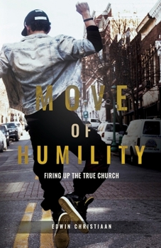 Paperback Move of Humility: Firing Up The True Church Book