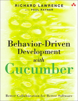 Paperback Behavior-Driven Development with Cucumber: Better Collaboration for Better Software Book