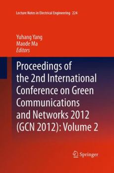 Paperback Proceedings of the 2nd International Conference on Green Communications and Networks 2012 (Gcn 2012): Volume 2 Book