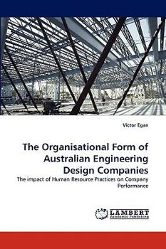 Paperback The Organisational Form of Australian Engineering Design Companies Book