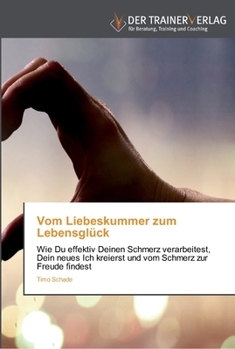 Paperback Vom Liebeskummer zum Lebensglück [German] Book