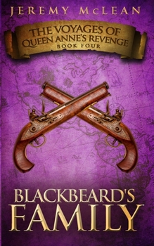 Blackbeard's Family - Book #4 of the Voyages of Queen Anne's Revenge