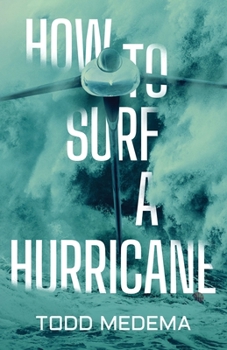 How to Surf a Hurricane