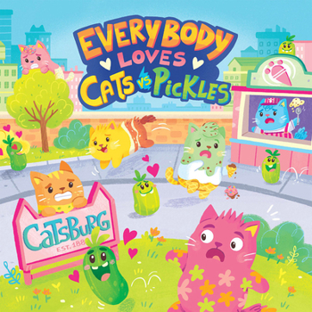 Hardcover Everybody Loves Cats Vs Pickles Book