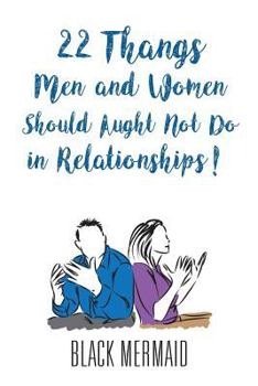 Paperback 22 Thangs Men and Women Should Aught Not Do in Relationships! Book