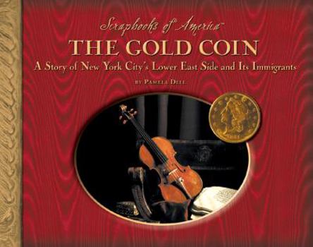Library Binding The Gold Coin: A Story of New York City's Lower East Side and Its Immigrants Book