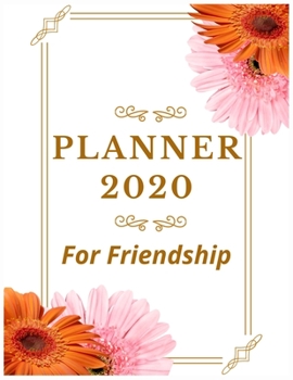 Paperback Planner 2020 for Friendship: Pretty Simple Planner - 2020 Planner (8.5&#8242; x 11&#8242; ), 128 pages Book