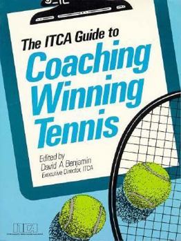 Paperback The ITCA Guide to Coaching Winning Tennis Book