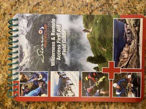 Spiral-bound Wilderness and Remote Access First Aid Waterproof Field Guide 2021 Book