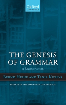 Hardcover The Genesis of Grammar: A Reconstruction Book