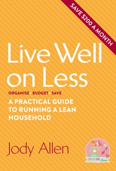 Paperback Live Well on Less: A Practical Guide to Running a Lean Household Book
