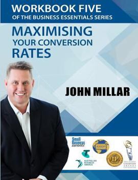 Paperback Workbook Five of the Business Essentials Series: Maximising Your Conversion Rates Book
