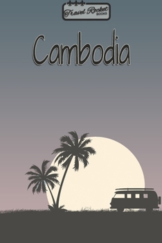 Paperback Cambodia - Travel Planner - TRAVEL ROCKET Books: Travel journal for your travel memories. With travel quotes, travel dates, packing list, to-do list, Book