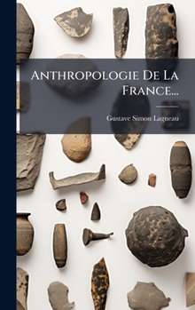 Hardcover Anthropologie De La France... [French] Book