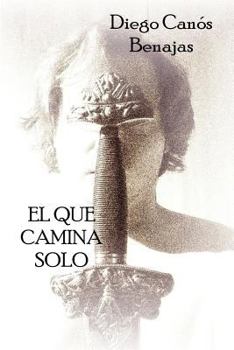 Paperback El Que Camina Solo [Spanish] Book