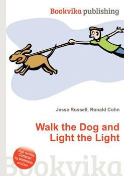 Paperback Walk the Dog and Light the Light Book