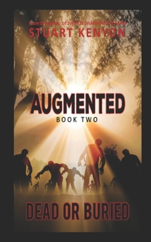 Paperback Dead or Buried - Augmented book 2: A Post-Apocalyptic Zombie Series Book