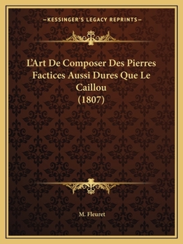 Paperback L'Art De Composer Des Pierres Factices Aussi Dures Que Le Caillou (1807) [French] Book